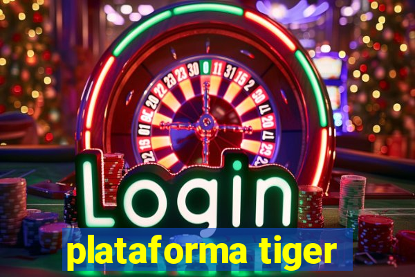 plataforma tiger