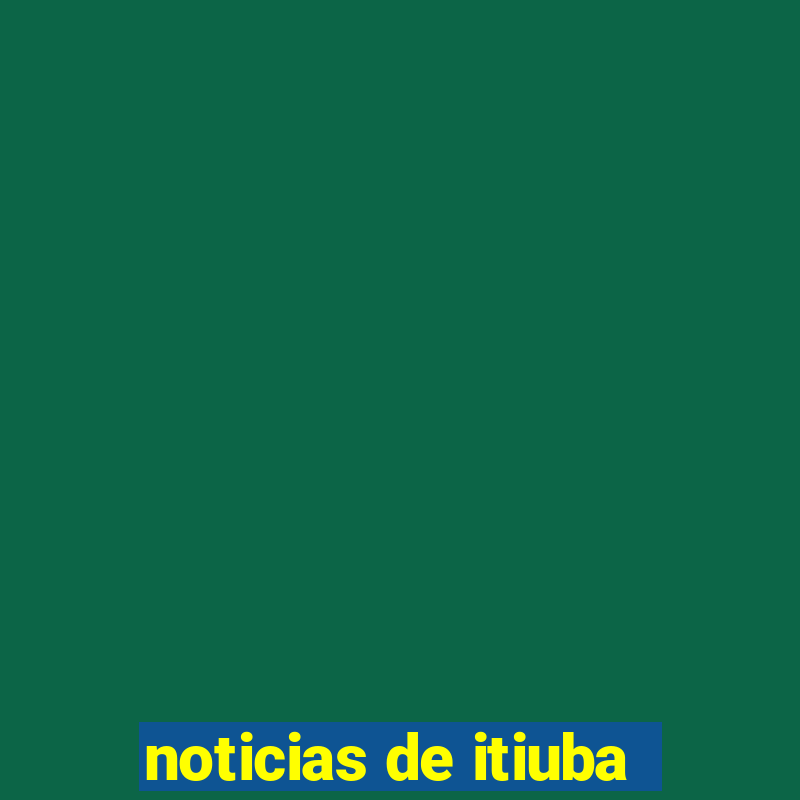 noticias de itiuba