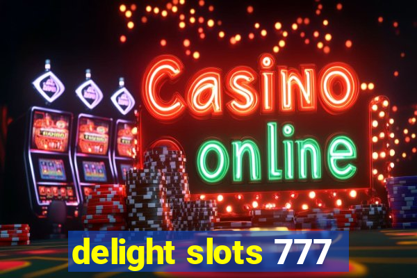 delight slots 777