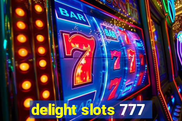 delight slots 777