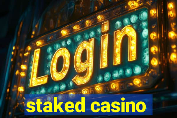 staked casino