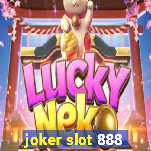 joker slot 888