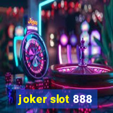 joker slot 888