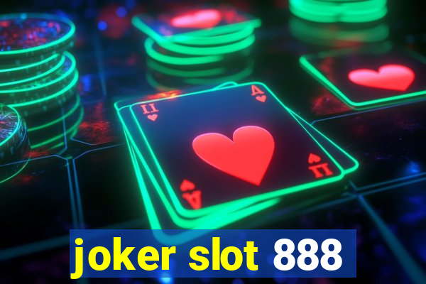 joker slot 888