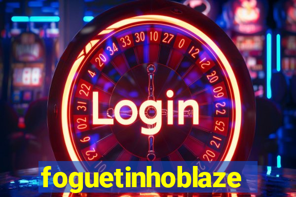 foguetinhoblaze