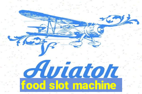 food slot machine