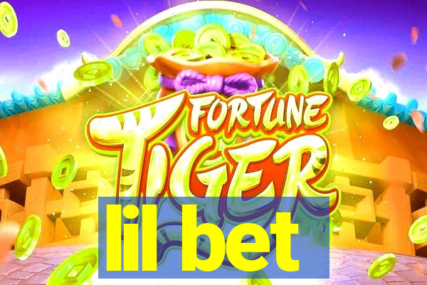 lil bet