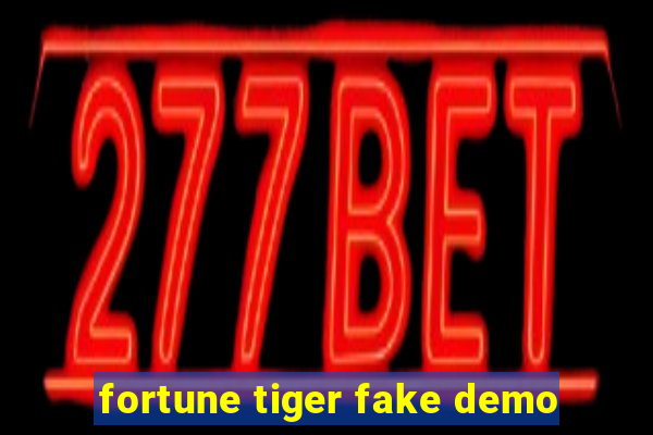 fortune tiger fake demo