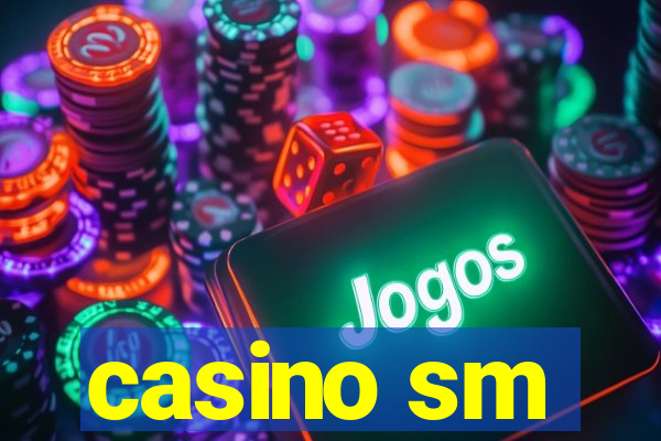 casino sm