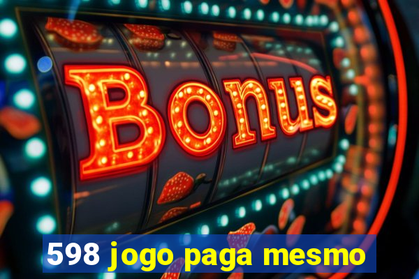 598 jogo paga mesmo