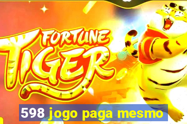 598 jogo paga mesmo