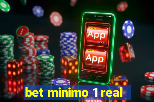 bet minimo 1 real