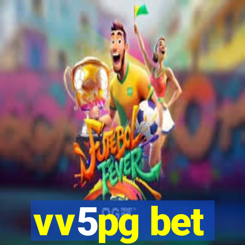 vv5pg bet