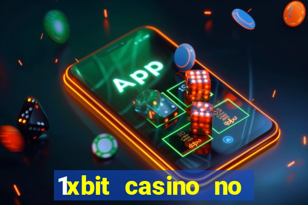 1xbit casino no deposit bonus