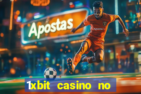 1xbit casino no deposit bonus