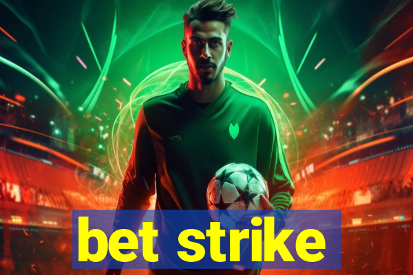 bet strike