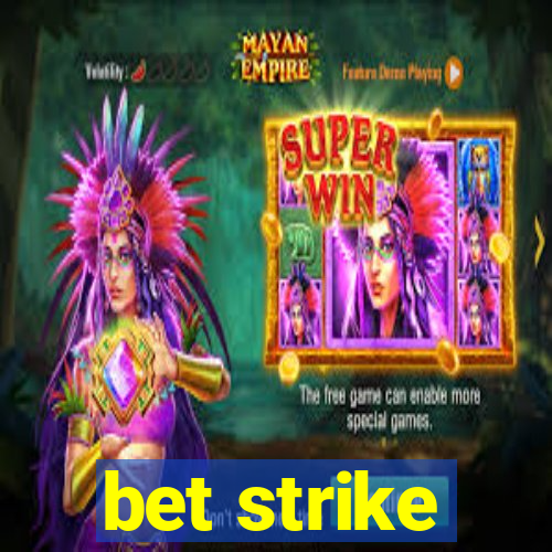 bet strike