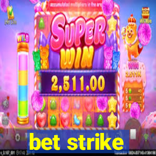 bet strike