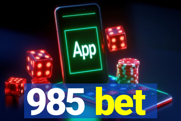 985 bet