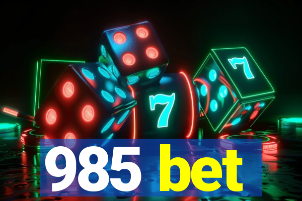 985 bet