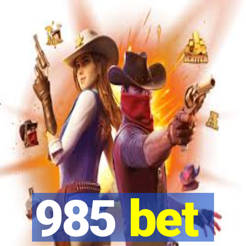 985 bet