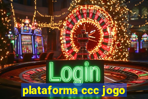 plataforma ccc jogo