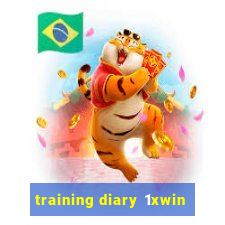 training diary 1xwin