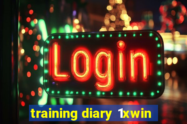 training diary 1xwin