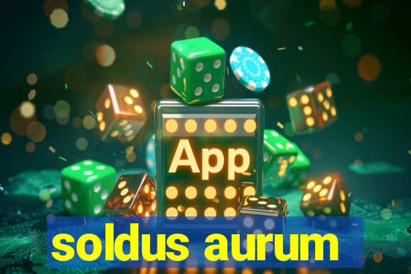 soldus aurum