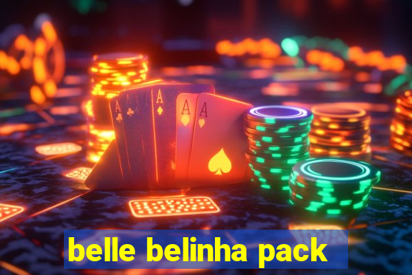 belle belinha pack