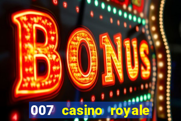 007 casino royale dublado e legendado