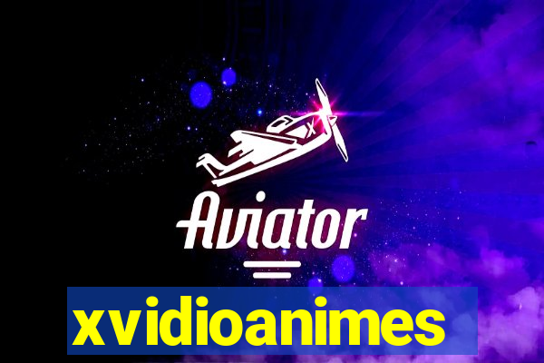 xvidioanimes