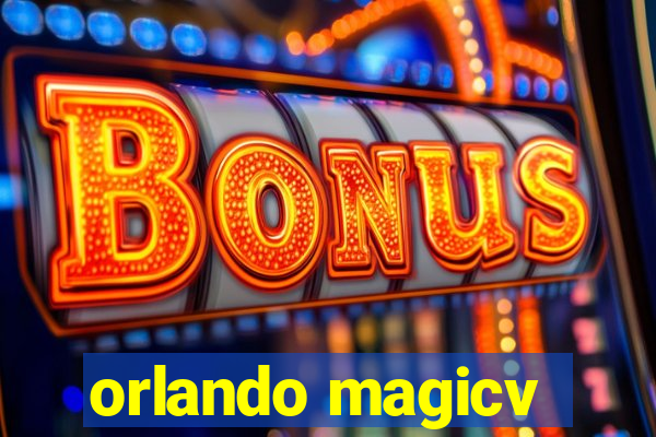 orlando magicv