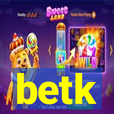 betk