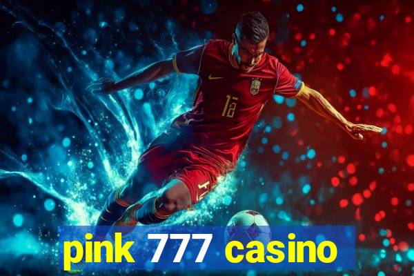 pink 777 casino