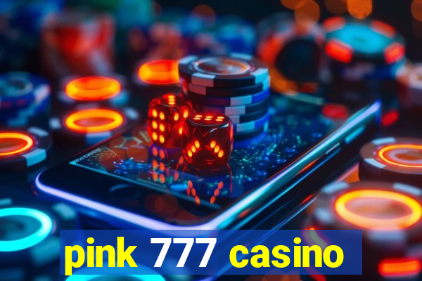 pink 777 casino