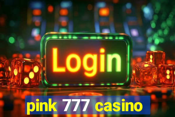 pink 777 casino