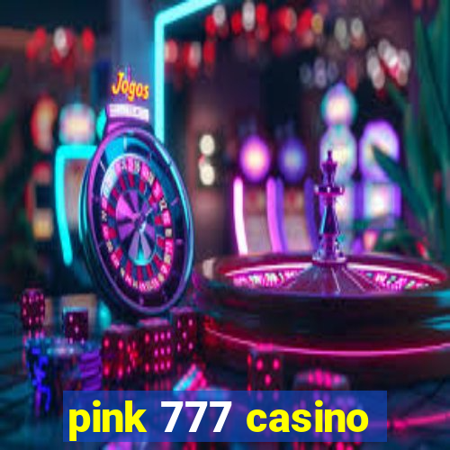 pink 777 casino