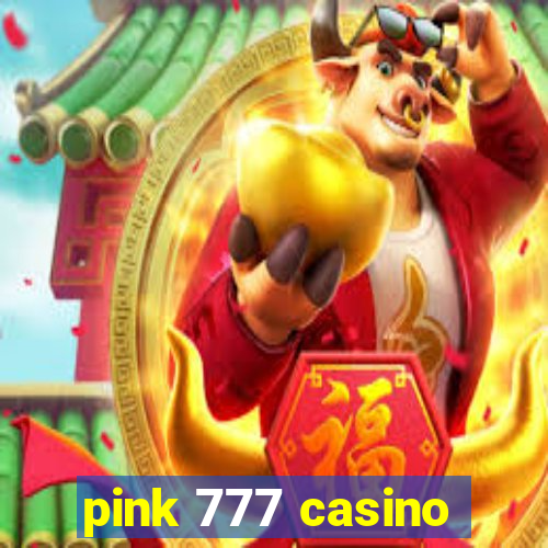 pink 777 casino