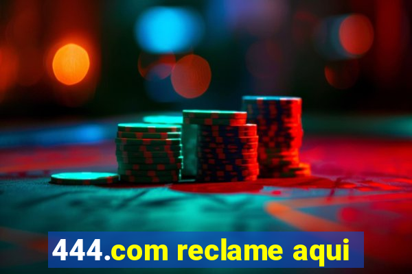 444.com reclame aqui