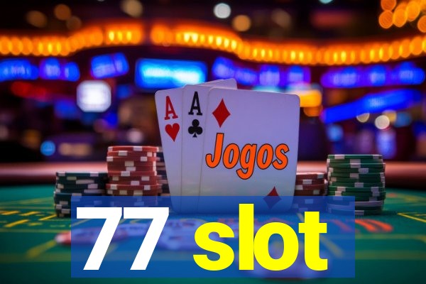 77 slot