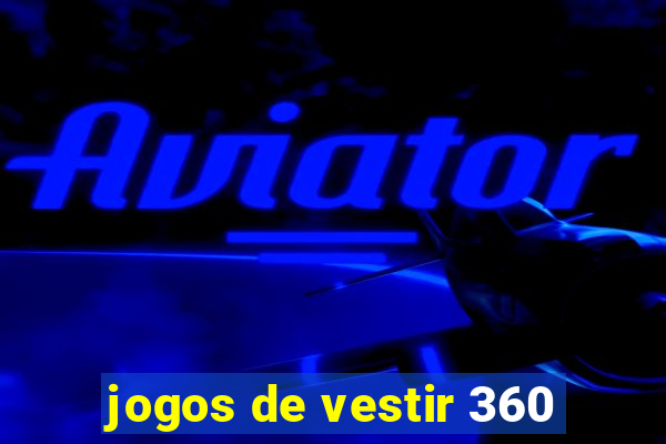 jogos de vestir 360