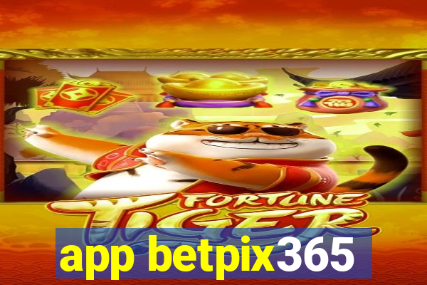 app betpix365