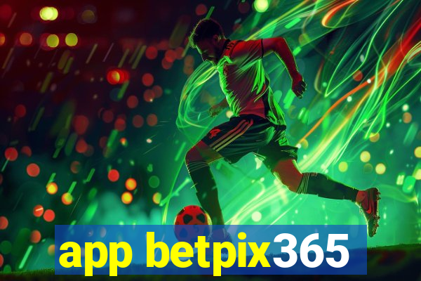 app betpix365