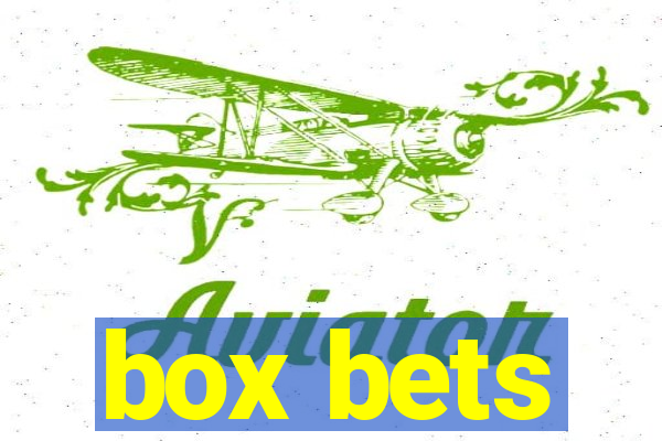 box bets