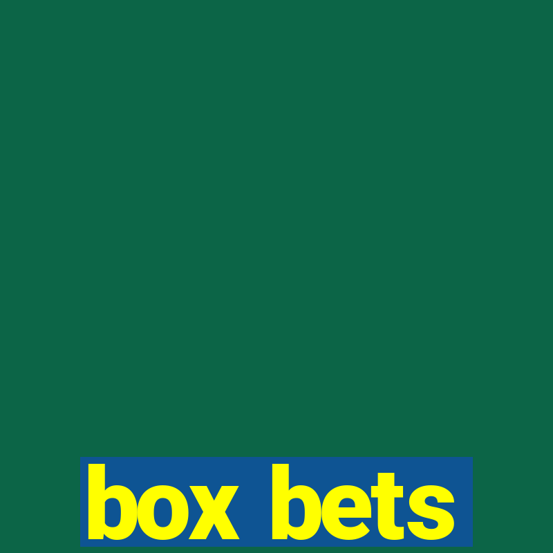 box bets