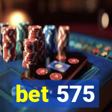 bet 575