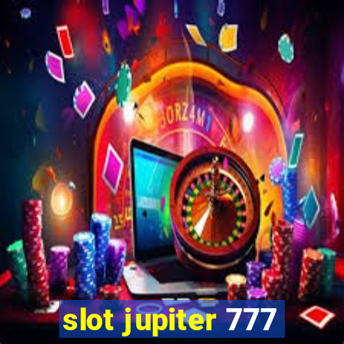 slot jupiter 777