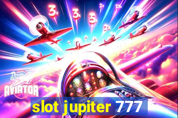 slot jupiter 777