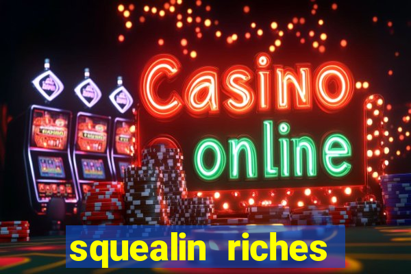 squealin riches slot demo